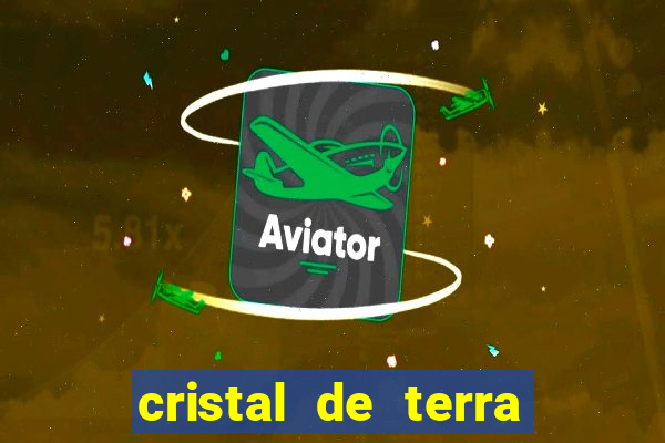 cristal de terra stardew valley